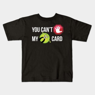 You Can't Nope My Defuse Card Kids T-Shirt